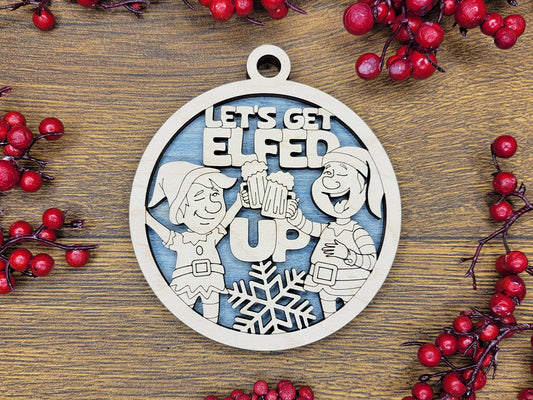 Let's Get Elfed Up Funny Holiday Ornament