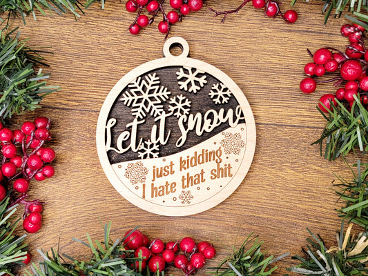 Let it Snow Funny Ornament