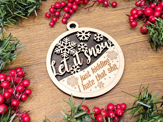 Let it Snow Funny Ornament