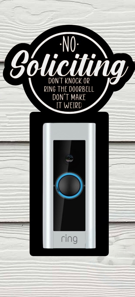 No Soliciting, Don't Make It Weird Ring Doorbell Sleeve